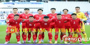 FIFA Days của ĐT Việt Nam và Thái Lan tại bongdalu